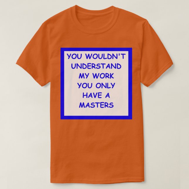 Doctorate Joke 2 T-Shirt (Design vorne)