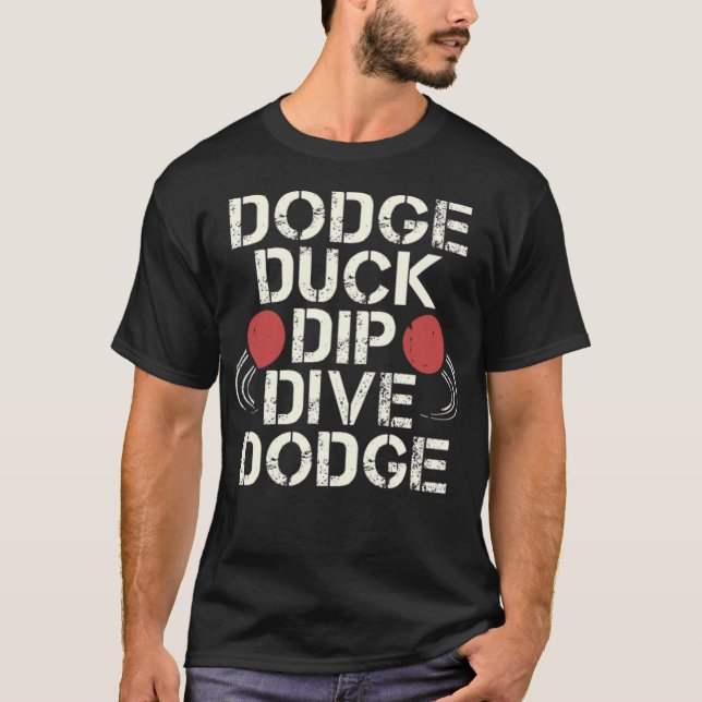 Dodge Duck Dive Dodge Funny Dodgeball Design d T-Shirt (Vorderseite)