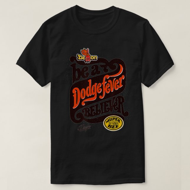 Dodge Fever Believer  T-Shirt (Design vorne)