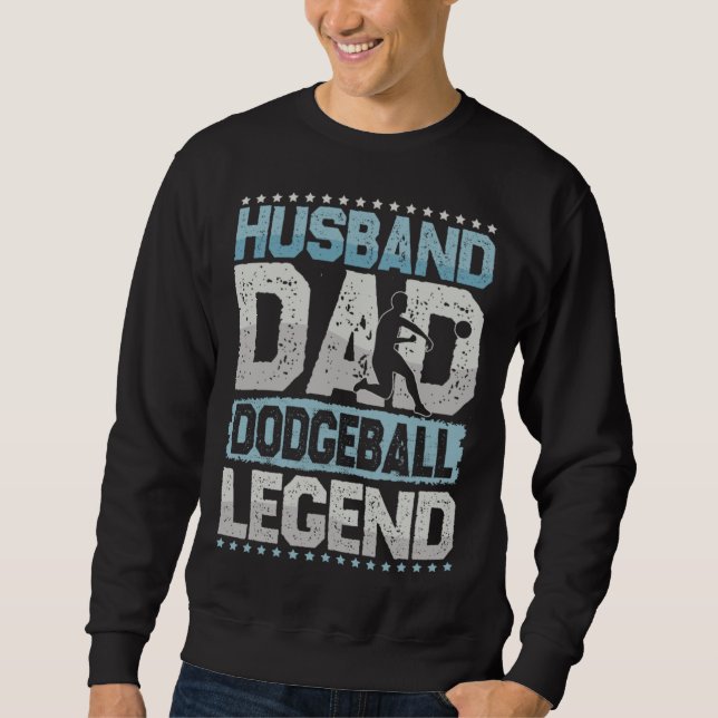 Dodgeball Husband Dad Volker Ball Legend People Ba Sweatshirt (Vorderseite)