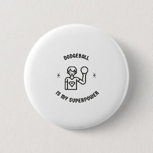 Dodgeball ist meine Supermacht Button