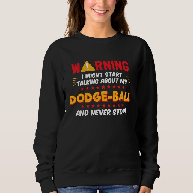 Dodgeball Joke Graphic Sweatshirt (Vorderseite)