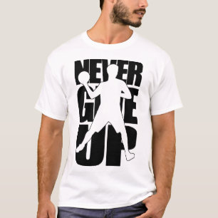 Dodgeball Nie Aufgeben T-Shirt