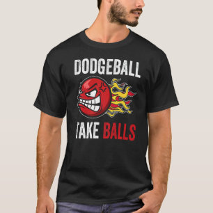 Dodgeball Nimm Bälle Gaga Ball Dodgeball Spieler T T-Shirt