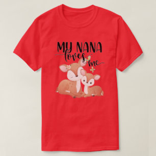 Doe and Fawn My Nana Lieben T-Shirt