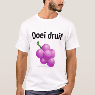 Doei druif (oma geprankt voor YouTube!) T-Shirt