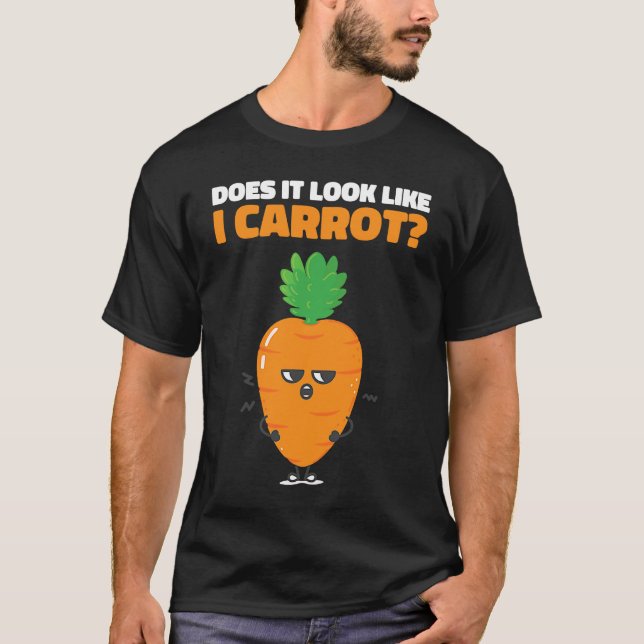 Does It Look Like Carrot T-Shirt (Vorderseite)