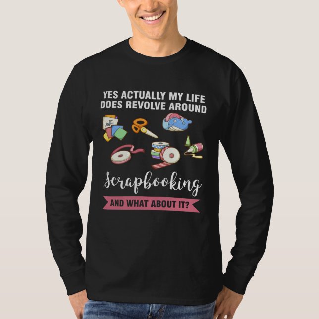 does revolve around scrapbooking scrapbook T-Shirt (Vorderseite)