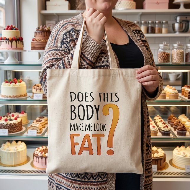 Does This Body Make Me Look Fat - Diet Humor Tragetasche (Von Creator hochgeladen)