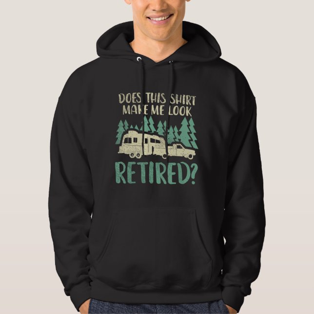 Does This Make Me Look Retired Funny Retirement Pl Hoodie (Vorderseite)