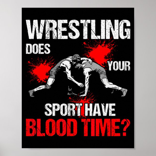 Does Your Srt Have Blood Time Funny Wrestling Love Poster (Vorne)