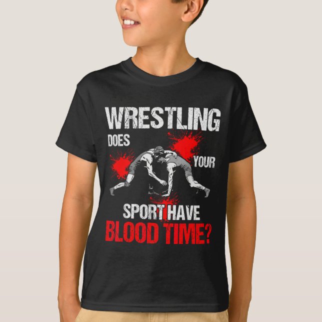 Does Your Srt Have Blood Time Funny Wrestling Love T-Shirt (Vorderseite)