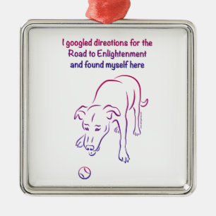 Dog and Ball - Enlightenment Ornament Aus Metall