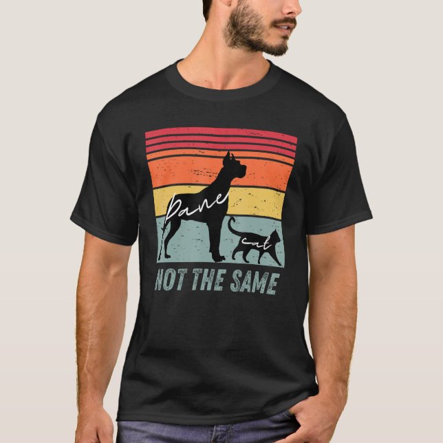 Dog and Cat  Great Dane Not The Same Humorous T-Shirt (Vorderseite)