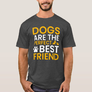 Dog arehe Perfect Best Friend Freund T-Shirt