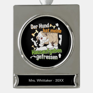 Dog Ate My Hausaufgaben - Deutsches Zitat lernen Banner-Ornament Silber