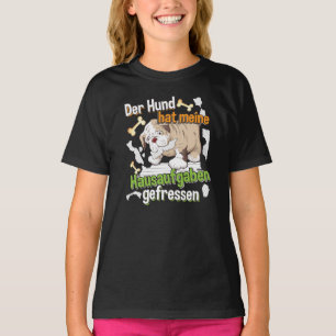 Dog Ate My Hausaufgaben - Deutsches Zitat lernen T-Shirt