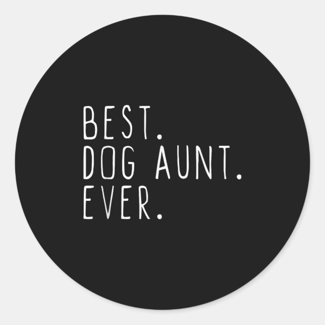 Dog Aunt Ever Cute Funny  Runder Aufkleber (Vorderseite)