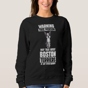 Dog Boston Terrier 1 Sweatshirt