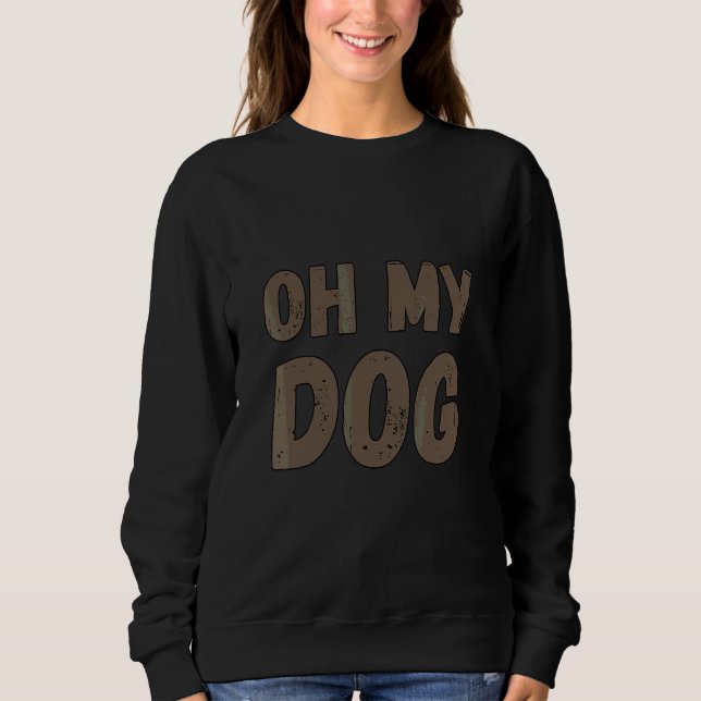 Dog Buggy Saying Sweatshirt (Vorderseite)