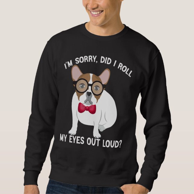 Dog Cat Kitten Did I Roll My Eyes Out Loud groovy  Sweatshirt (Vorderseite)