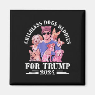 Dog Daddies für Trump 2024 Childless Dog Daddy Vot Magnet