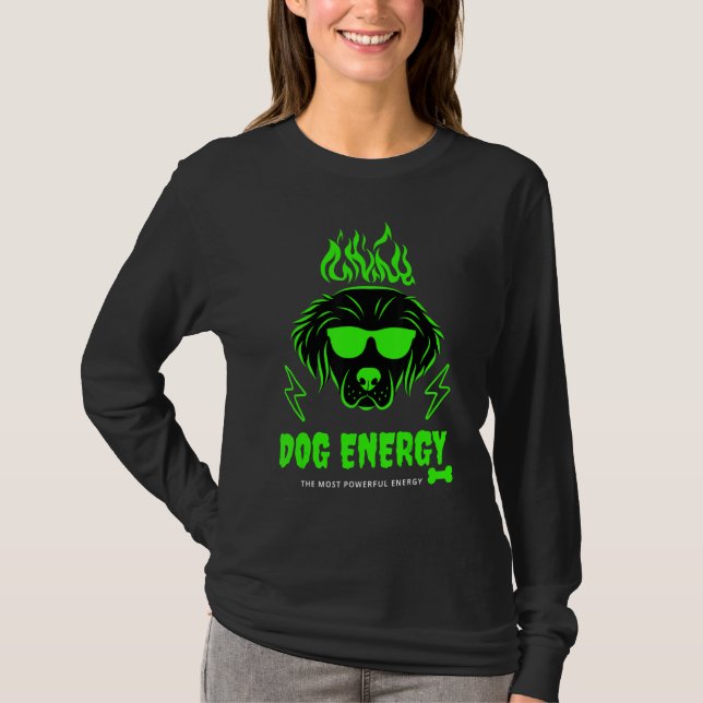 dog energy Quote Best vintage Nice T-Shirt (Vorderseite)