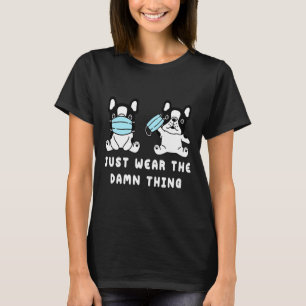 Dog Face Mask Niedlich French Bulldog Quarantine H T-Shirt