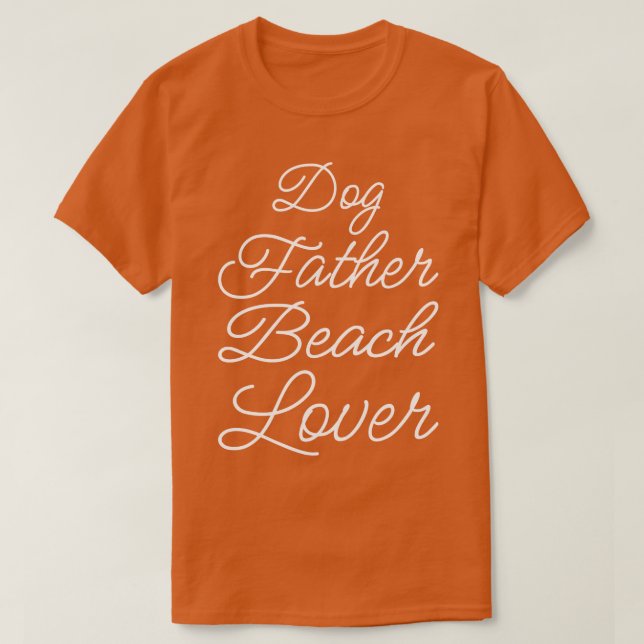 Dog Father Beach Lover II T-Shirt (Design vorne)