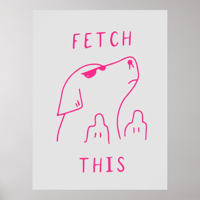 Dog "Fetch this" | Funny & decorative Poster (Vorne)
