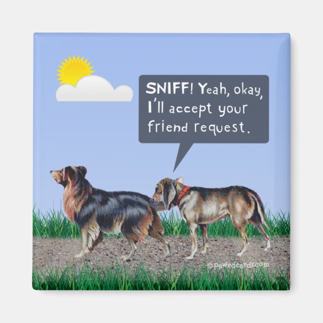 Dog "Friend Request" Magnet (Vorne)