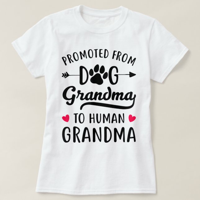Dog Grandma to Human Grandma Gift Tee (Design vorne)