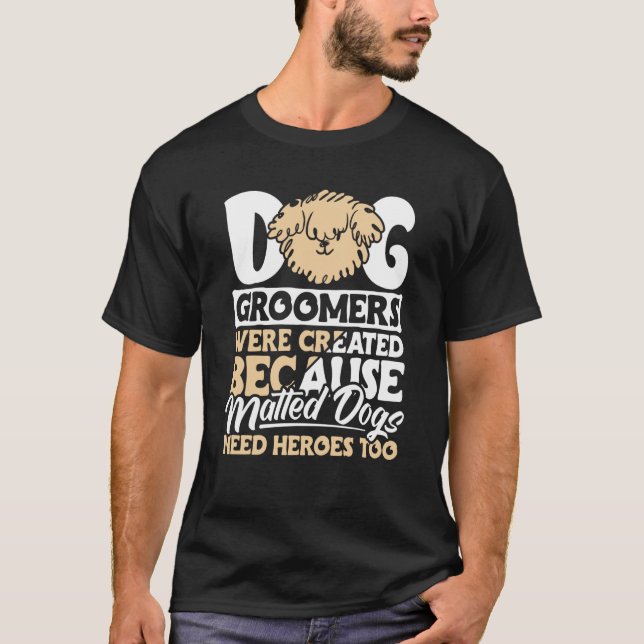 Dog Groomer  Dog Grooming for Women  12 T-Shirt (Vorderseite)