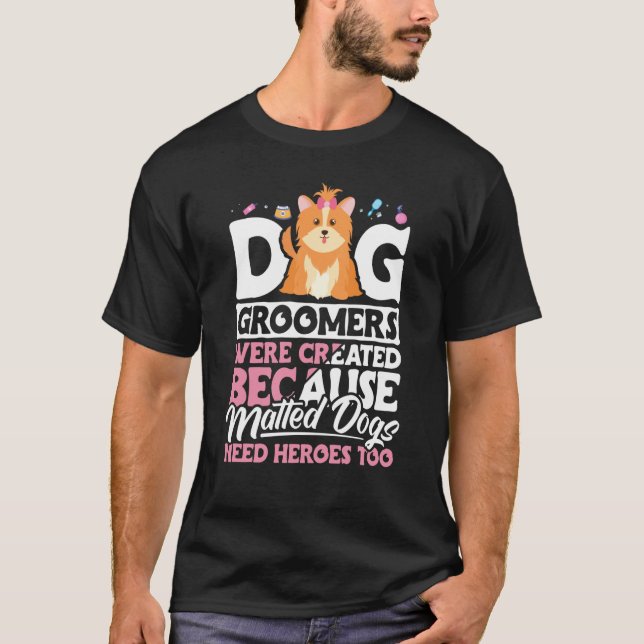 Dog Groomer  Dog Grooming for Women  16 T-Shirt (Vorderseite)