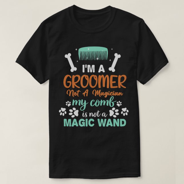 Dog Groomer Dog Grooming Job Prix im Groomer No T-Shirt (Design vorne)