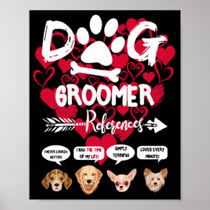 Dog Groomer Geschenkreferenzen zum Aufbauen von Hu Poster