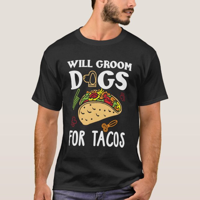 Dog Groomer Taco Funny Taco Lover Dog Grooming Gif T-Shirt (Vorderseite)