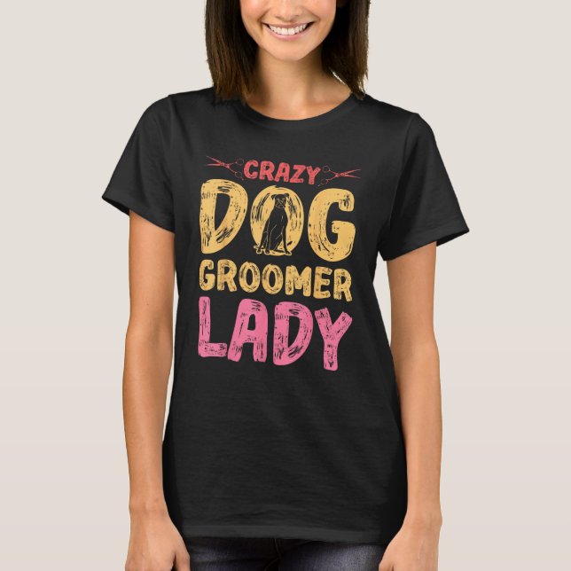 Dog Grooming For Dog Groomer Dog Hairdresser Dogs  T-Shirt (Vorderseite)
