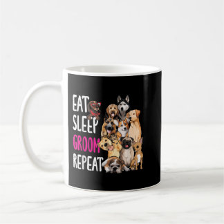 Dog Grooming Groomer Eat Sleep Groom wiederholen Kaffeetasse