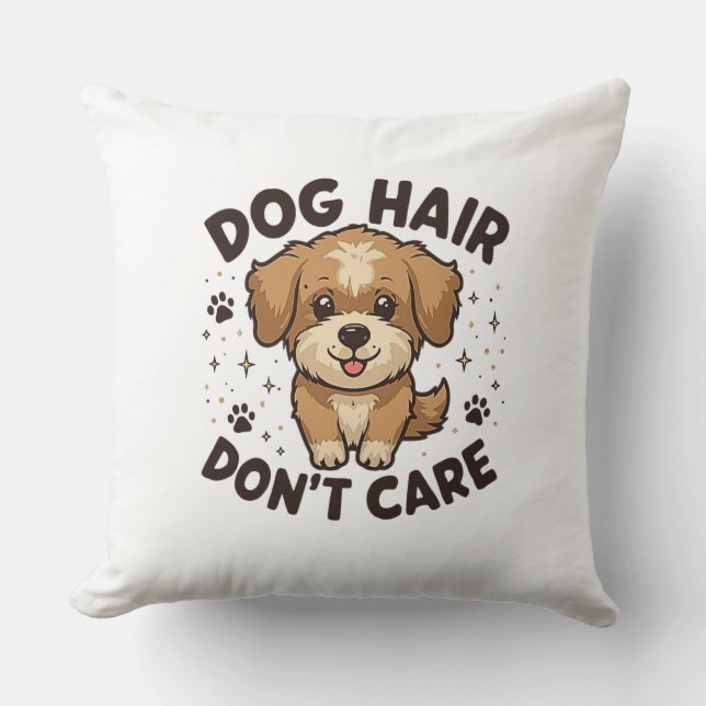 Dog Hair, Don’t Care – Funny Dog Lover Design Kissen (Vorderseite)