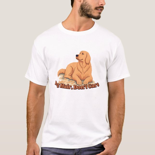 Dog Hair Don’t Care T-Shirt (Vorderseite)