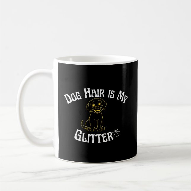Dog Hair Is My Glitter Funny Dog Lover Kaffeetasse (Links)