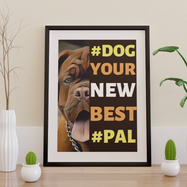 #Dog, Ihr neues Bestes #Pal ...Mastiff Poster (Von Creator hochgeladen)
