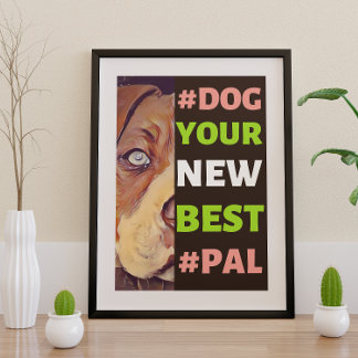 #Dog, Ihr neues Bestes #Pal ...Pitbull Poster