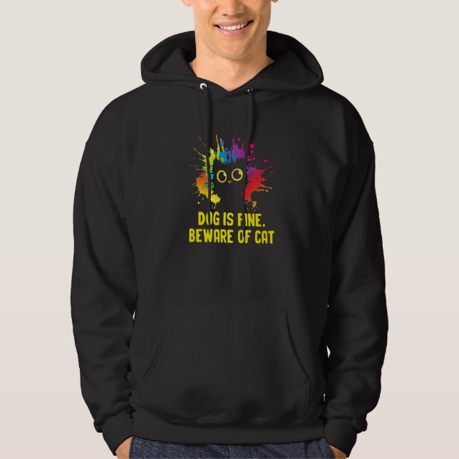 Dog Is Fine Beware of Cat Sarcastic Cat Lover Sarc Hoodie (Vorderseite)