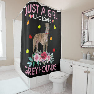 Dog Just A Girl Who Loves Greyhounds Duschvorhang