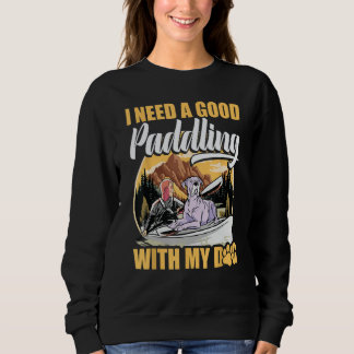 Dog Kayaking Gear Dog Bed Lake Kayaking with Dog K Sweatshirt