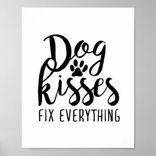 Dog Kisses Fix Alles K9 Quotes Sweet Dog Quot Poster