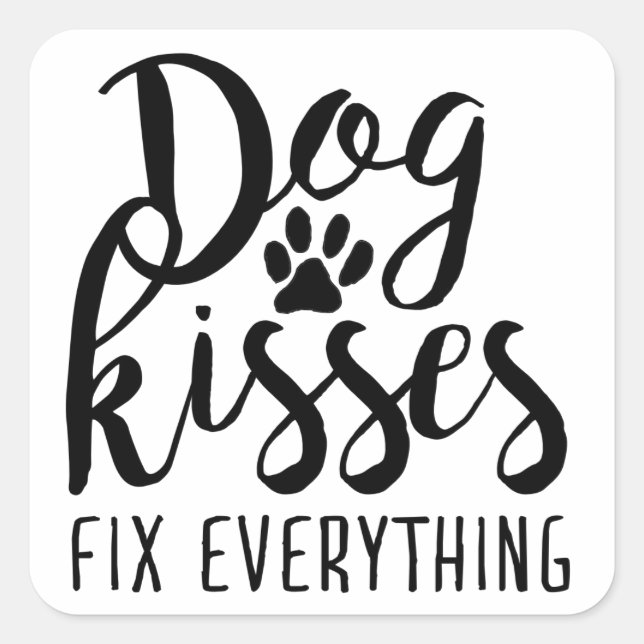 Dog Kisses Fix Alles K9 Quotes Sweet Dog Quot Quadratischer Aufkleber (Vorderseite)