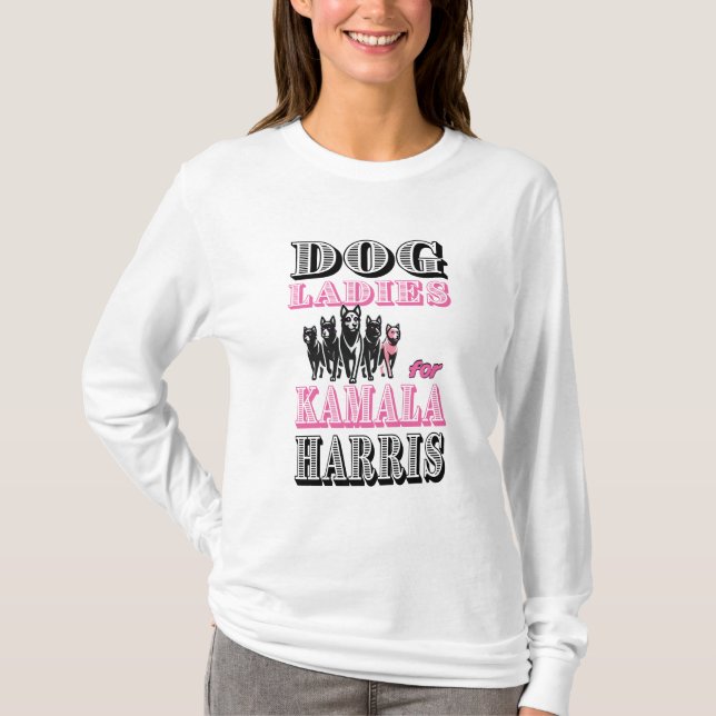 Dog Ladys für Kamala Harris T-Shirt (Vorderseite)